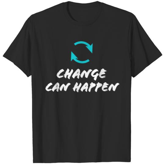 Discover Change Can Happen T-shirt