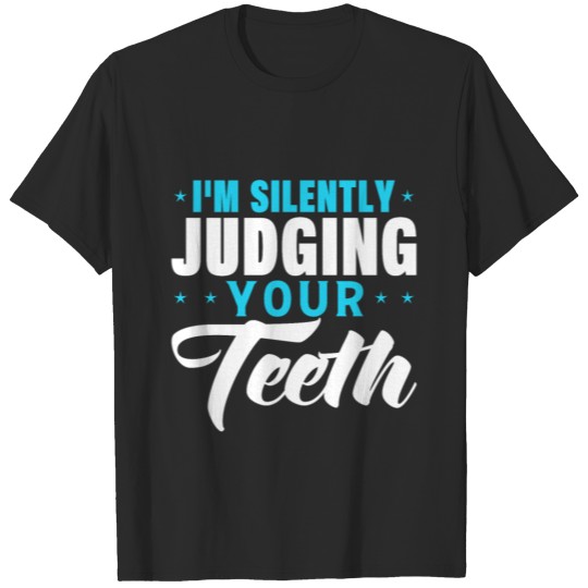 Discover Dentist Dental Assistant Tooth Gift T-shirt