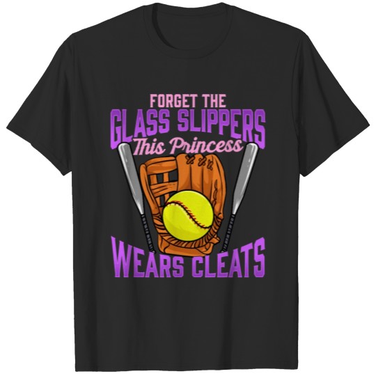 Discover Softball Forget Glass Slippers This Princess Wears T-shirt