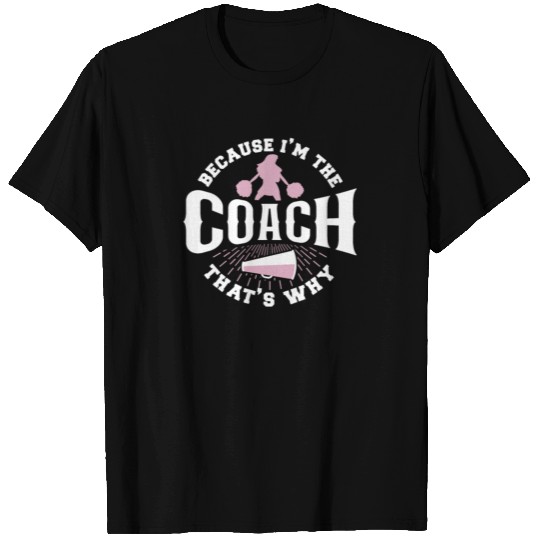 Cheer Cheerleading Coach Because T-shirt