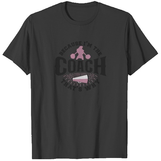 Cheer Cheerleading Coach Because T-shirt