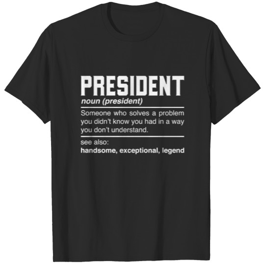 President Definition Design - Dictator Head T-shirt