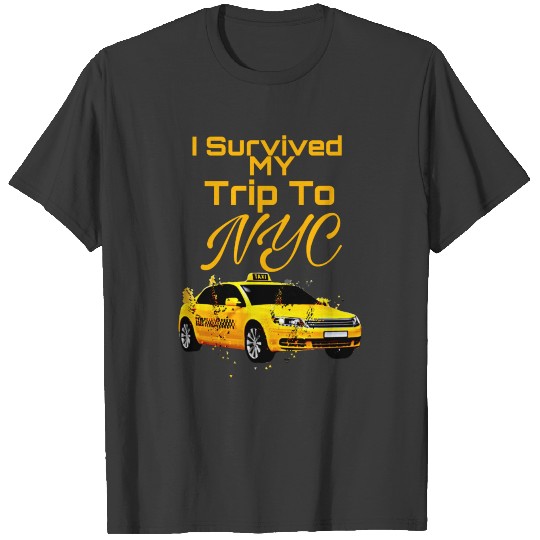 New car i survived my trip to nyc T-shirt