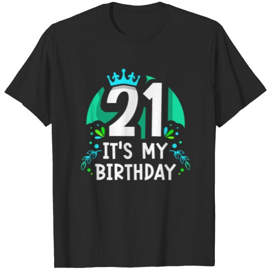 Discover 21 It's My Birthday Party 21st Birthday T-shirt