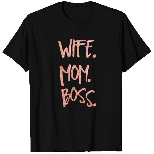 Wife Mom Boss Rose Gold Glittery T Shirt Gift T-shirt
