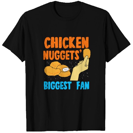 Chicken Nuggets Biggest Fan T-shirt