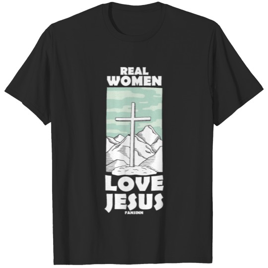 Real Women Love Jesus T-shirt