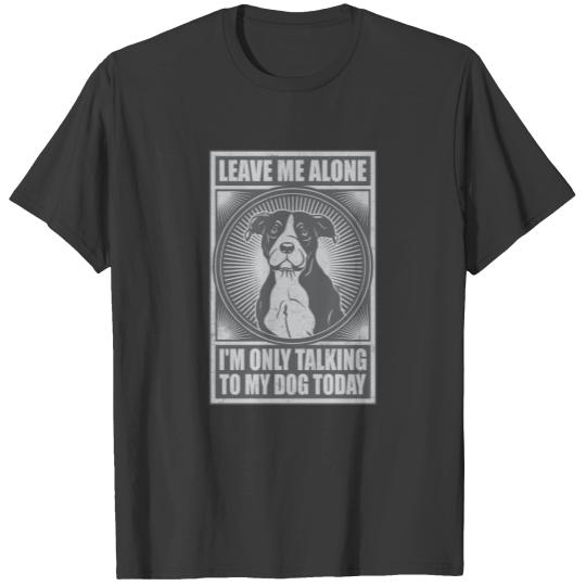 Discover AmStaff Terrier I'm Only Talking To My Dog Today T-shirt