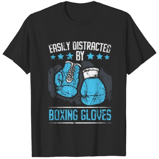 Discover Easily Distracted By Boxing Gloves Boxer Coach T-shirt