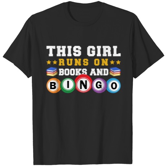 Discover This Girl Runs On Books And Bingo T-shirt
