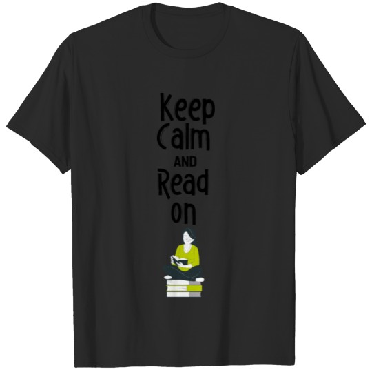 Discover Keep Calm And Read On , reading lovers T-shirt