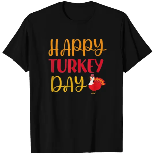 Happy Turkey Day Funny Autumn Fall Thanksgiving T-shirt