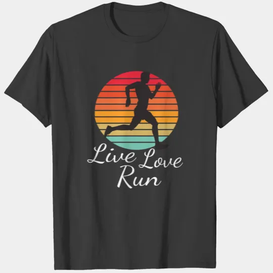 Live love run great gift for diet running fans T-shirt