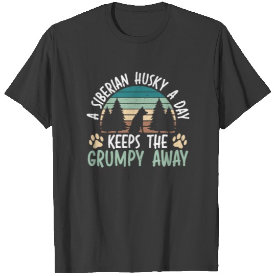A Siberian Husky A Day Keeps The Grumpy Away T-shirt