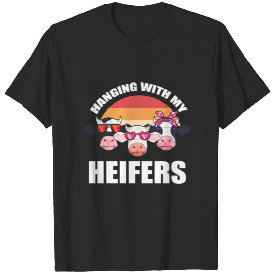 Discover Hanging With My Heifers Farmer Heifer Cow T-shirt