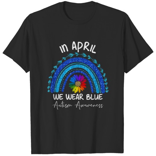 Discover In April We Wear Blue Rainbow Autism Awareness T-shirt