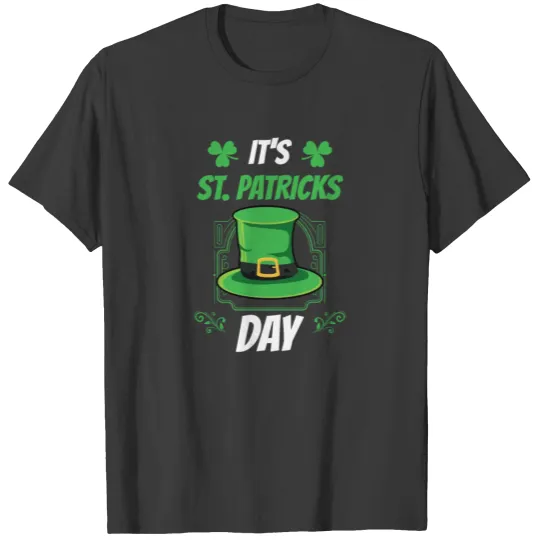 It's St Patricks Day Ireland Team St. Patricks Day T-shirt