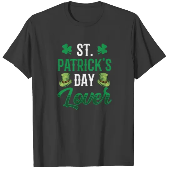 St Patricks Day Lover Ireland St. Patricks Day T-shirt