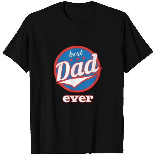 Best Dad Ever Graphic Father Father's Day Daddy Fa T-shirt