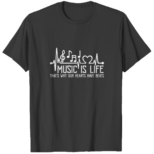 Discover Music Is Life That's Why Our Hearts Have Beats T-shirt