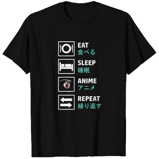 Eat Sleep Anime Repeat Japan Japanese Signs T-shirt
