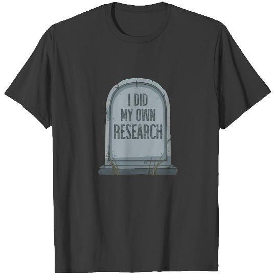I Did My Own Research Gravestone Halloween Costume T-shirt