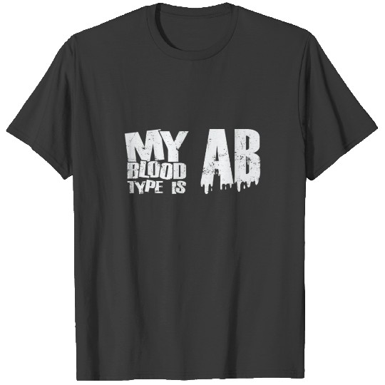 My Blood Type is AB Rhesus Factor Blood Group T-shirt