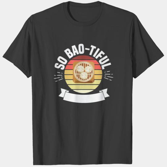 SO BAO-TIFUL Motif for Chinese Food Lover T-shirt