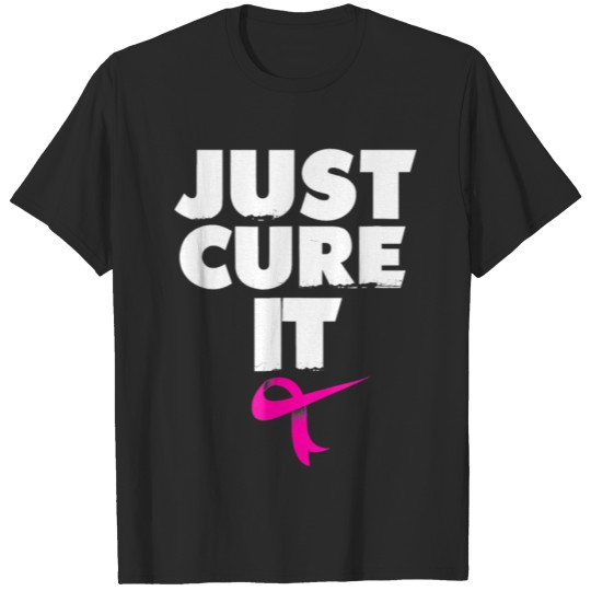 Discover Just Cure it Shirt Breast Cancer Awareness T shirt T-shirt