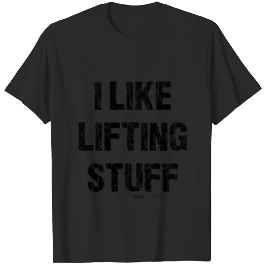 Discover Vintage I Like Lifting Stuff Gym T Shirt Gift T-shirt