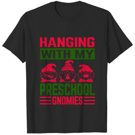 Discover Hanging With My Preschool Gnomies T-shirt