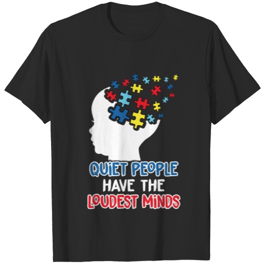 Discover Quiet People Have The Loudest Mind T-shirt