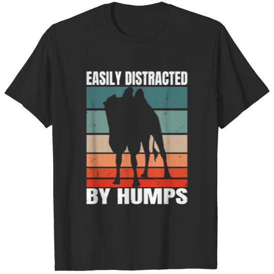 Discover Easily distracted by humps Design for a Bactrian T-shirt