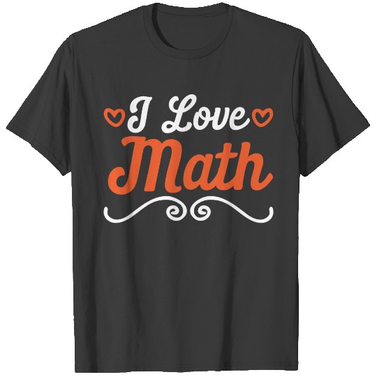 I love math T-shirt