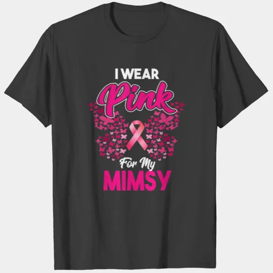 Breast Cancer Awareness I Wear Pink For My Mimsy T-shirt
