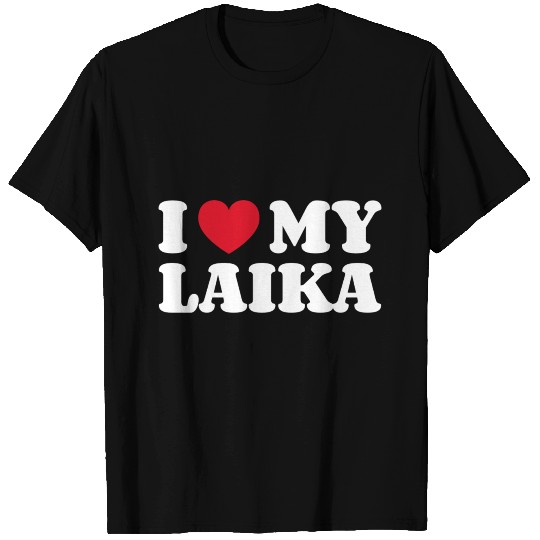 I Love My Laika T-shirt