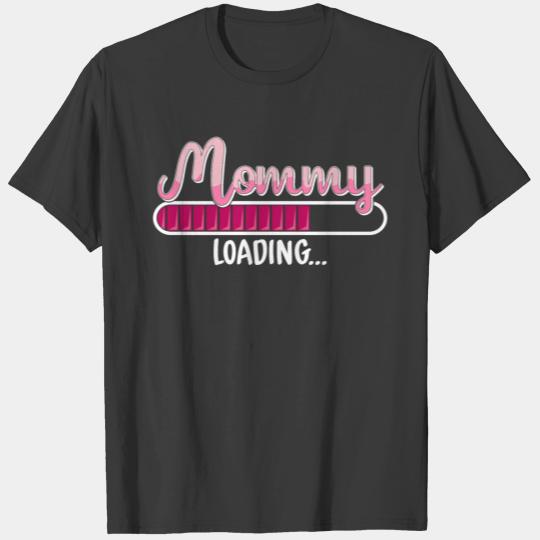 Mommy loading - Pregnancy Announcement Mom to be T-shirt