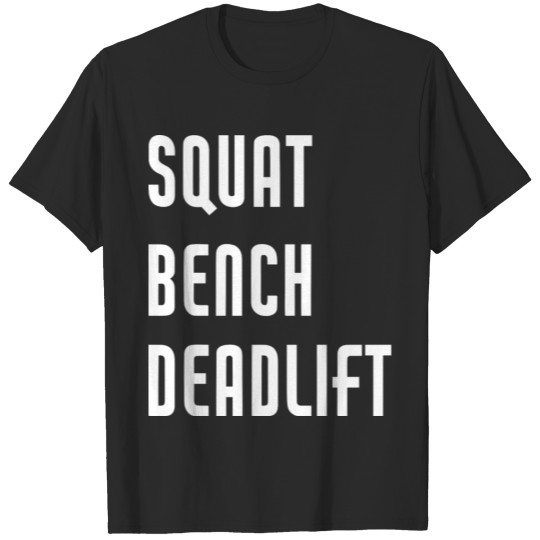 Discover Squat Bench Deadlift Funny Weightlifting T-shirt