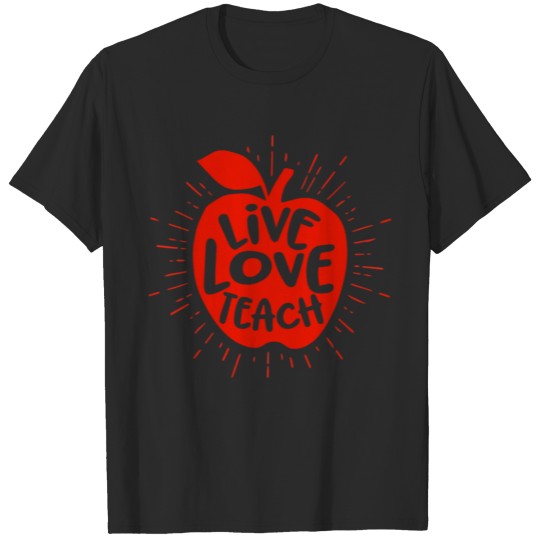 Discover Live love teach T-shirt