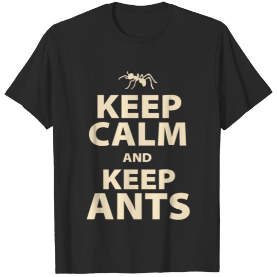 Discover Keep Calm and Keep Ants T-shirt
