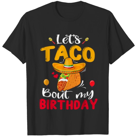 Discover Taco Birthday Cinco De Mayo T-Shirt, Let's Taco Bo T-shirt