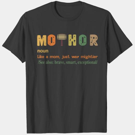 Womens Mo-Thor Like Mom Just Way mightier T-shirt