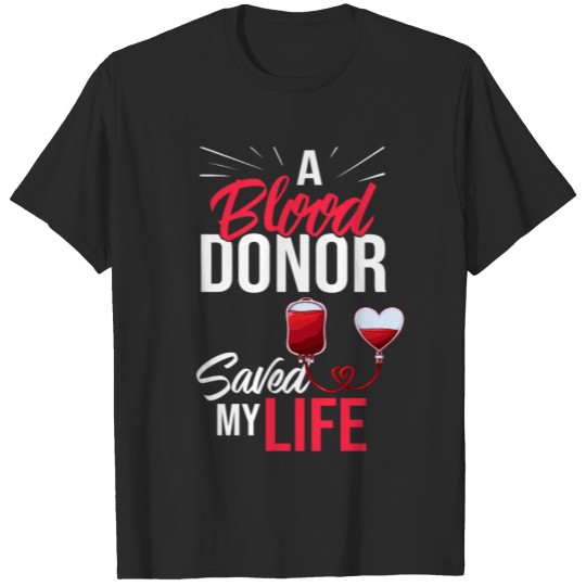 Discover Blood Donor Give Blood Donation Save Life T-shirt