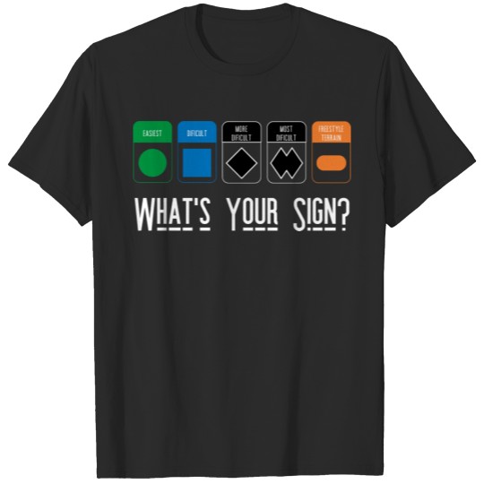 Discover Funny ski skier or snowboard What's Your Sign? T-shirt