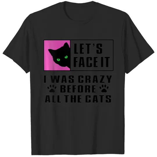 Womens cat lady cat mom crazy before all the cats T-shirt
