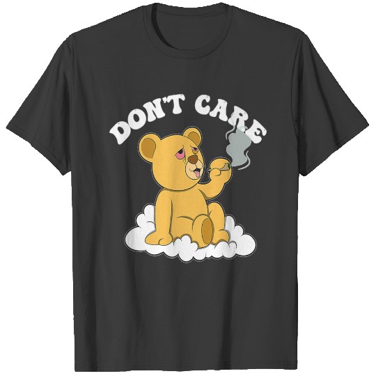 funny bear don't care bear funny text humour happy T-shirt