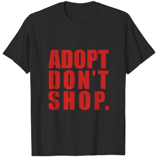 Discover Adopt Dont Shop Dog Lover Gift T-shirt