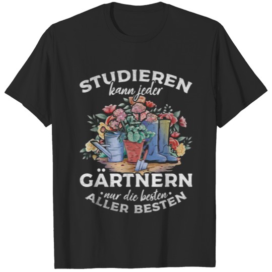 Discover Anyone Can Study Gardening Only The Best Of The T-shirt