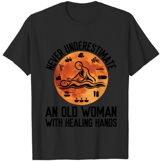 Discover Never Underestimate Old Woman With Healing Hands T-shirt