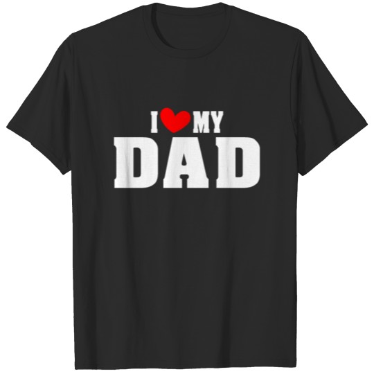 Discover I Love my Dad Quotes T-shirt